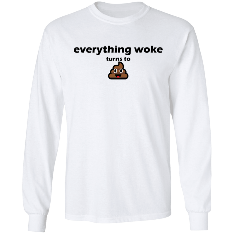 products/everything-woke-turns-to-shit-long-sleeve-t-shirt-t-shirts-white-s-943507.png