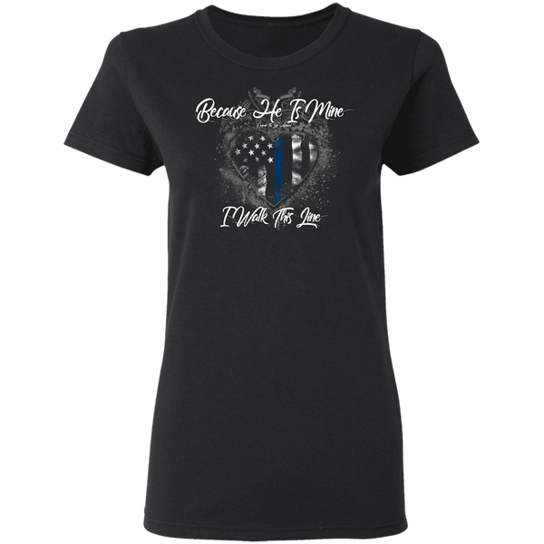 Because He Is Mine, I Walk The Line T-Shirt T-Shirts Black S 