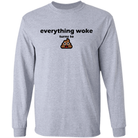 Everything Woke Turns to Shit Long-Sleeve T-Shirt T-Shirts Sport Grey S 
