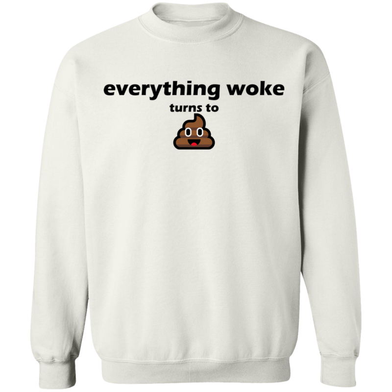 products/everything-woke-turns-to-shit-sweater-sweatshirts-white-s-598619.png