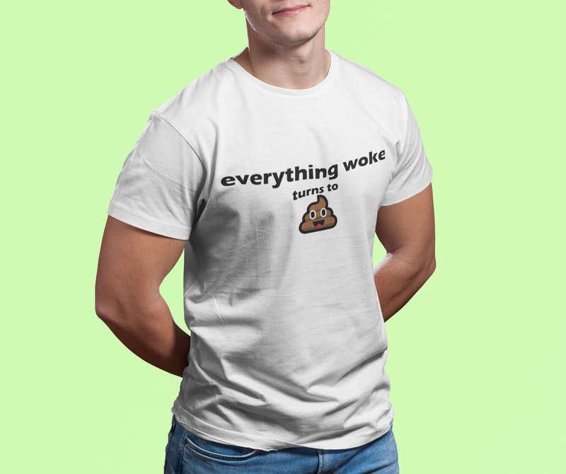 products/everything-woke-turns-to-shit-t-shirt-t-shirts-795847.png